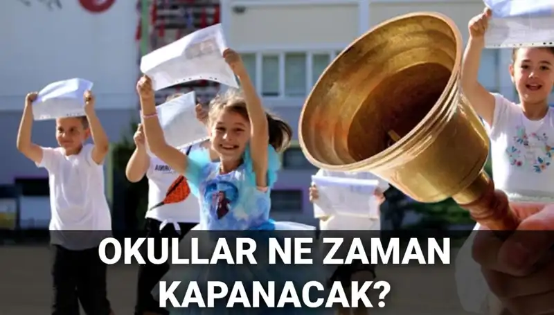 Okullar Ne Zaman Kapanacak? Yaz Tatili Süresinde Değişiklik Var mı?