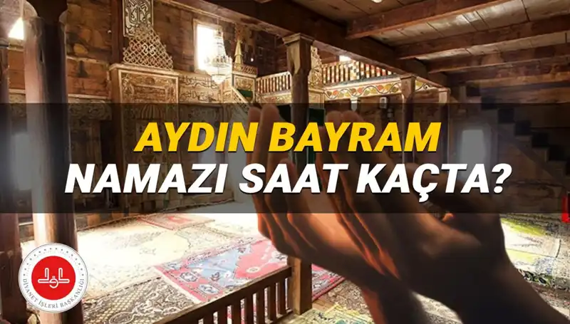 2025 Kurban Bayramı'nda Aydın'da Namaz Vakti Ne Zaman?