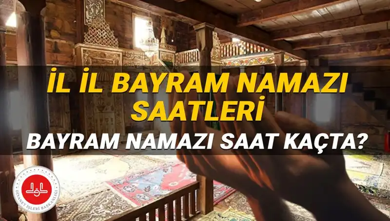 2025 Kurban Bayramı Namazı Saatleri: Hangi İl, Ne Zaman Namaz Kılacak?