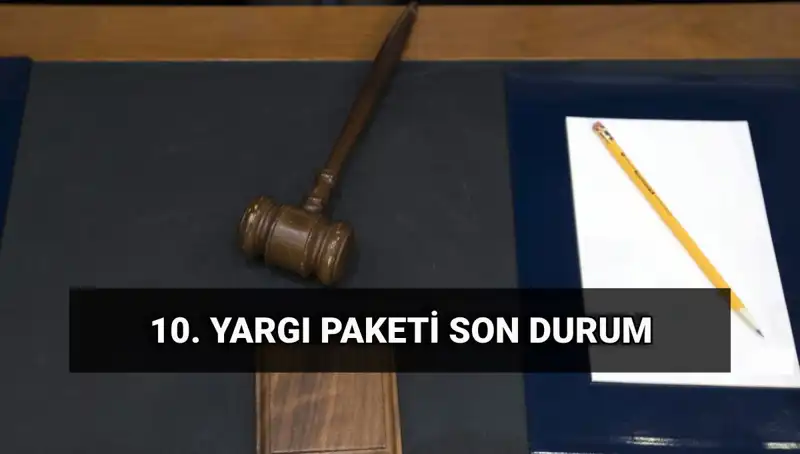 2025 Yılında Uygulamaya Girecek Yeni Yargı Paketi Hakkında Her Şey