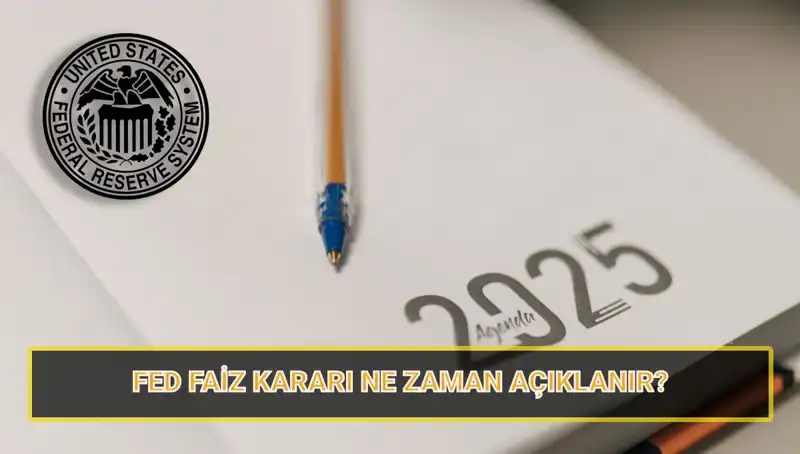 FED Faiz Kararları: Mart 2025 Tarihleri ve Nisan Toplantısı Hakkında Detaylar