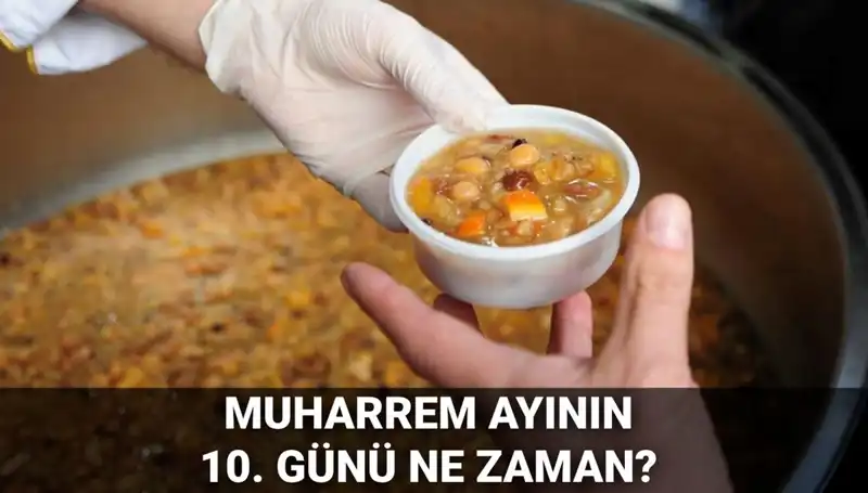Aşure Günü 2025'te Ne Zaman? Merak Edilen Tarih Açıklandı!