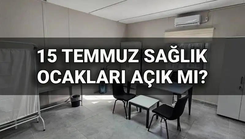 15 Temmuz Bayramında Aile Sağlığı Merkezleri Açık mı, Kapalı mı?