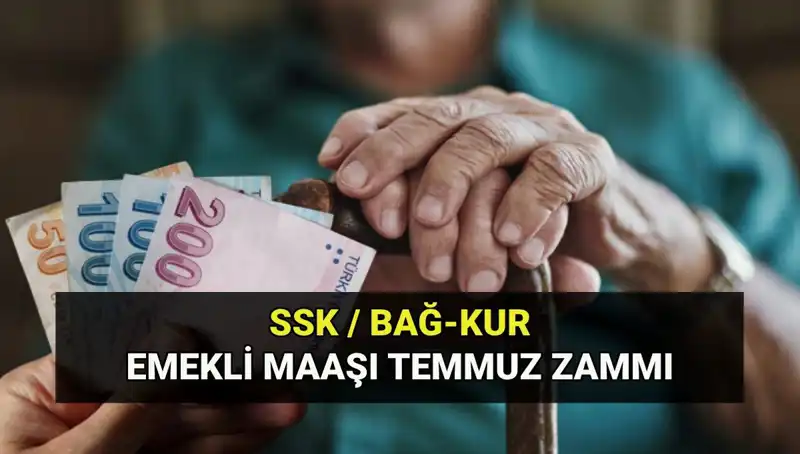 2025 Yılı Temmuz Emekli Maaşı Zam Oranı Açıklandı!