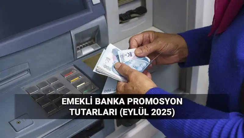 Eylül 2025 Emekli Promosyonları: Tutarlar Değişti, Emekliler Neler Bekliyor?
