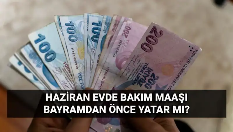 Evde Bakım Maaşı Bayram Öncesi Hesaplara Yatacak mı? Tüm Ayrıntılar Burada!