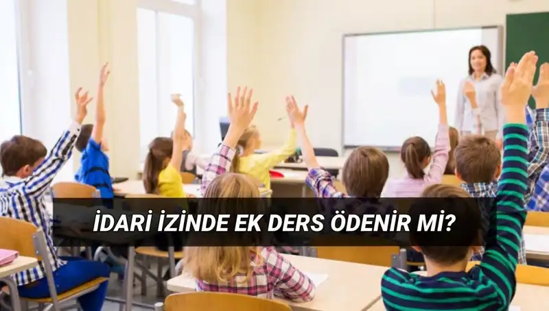 İdari İzin Döneminde Öğretmenlerin Ek Ders Ücretleri Nasıldır?