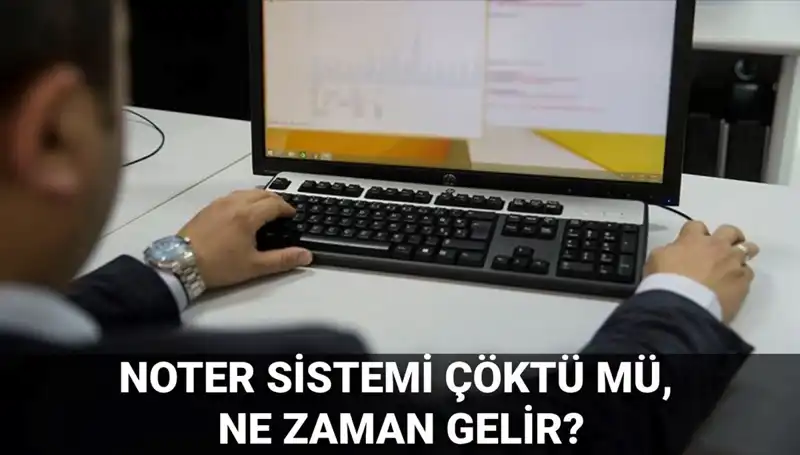 Noter Sistemi Çöküşü: Erişim Sorunları ve Çözüm Süreci Nedir?